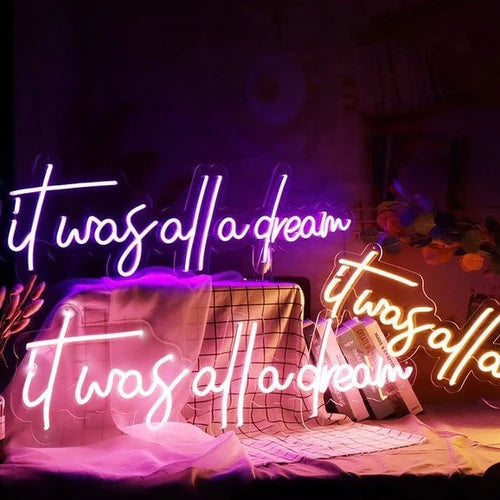 &quot;It Was All a Dream&quot; שלט ניאון