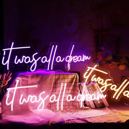&quot;It Was All a Dream&quot; שלט ניאון