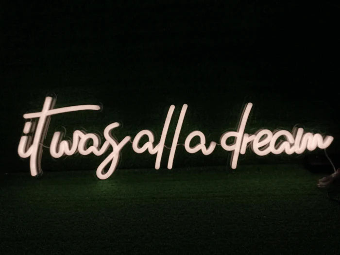 &quot;It Was All a Dream&quot; שלט ניאון