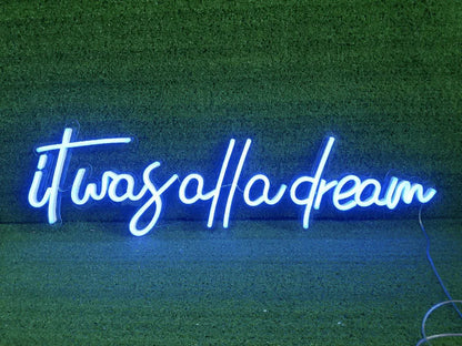 &quot;It Was All a Dream&quot; שלט ניאון
