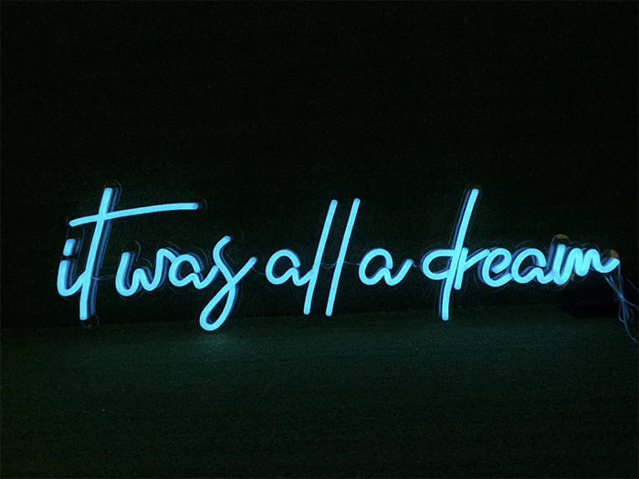 &quot;It Was All a Dream&quot; שלט ניאון
