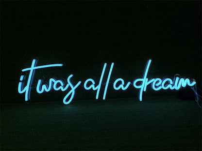 &quot;It Was All a Dream&quot; שלט ניאון